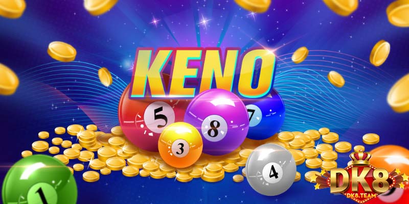 Những điểm cần chú ý khi tham gia Game Keno DK8